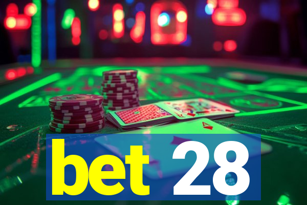 bet 28